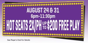 Hot seat promotion for august 24 & 31 2019