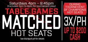 Table Games Matched Hot Seats promotion